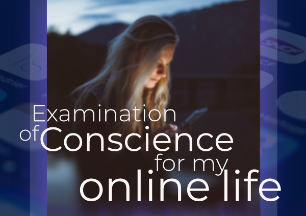 Examination of Conscience for my Online Life