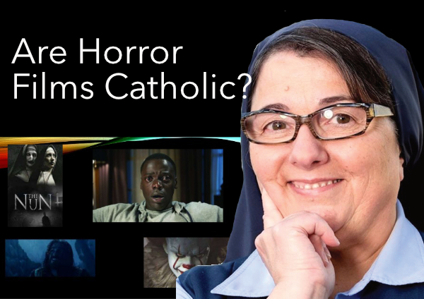 Are Horror Films Catholic?—A Lecture by Sr Rose