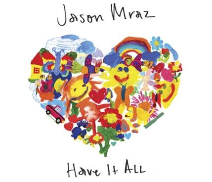 A Reflection on "Have it All" by Jason Mraz