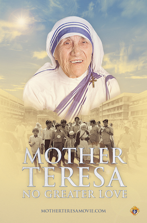 Mother Teresa: No Greater Love - Jesus in Every Person