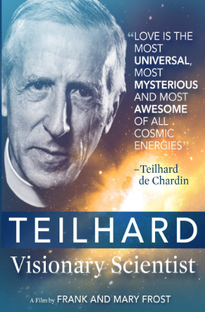 Teilhard: Visionary Scientist - An Inspiring Biography